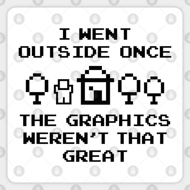 I Went Outside Once Sticker by VectorPlanet